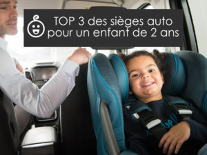 Top 3 des sièges auto pour un enfant de 2 ans