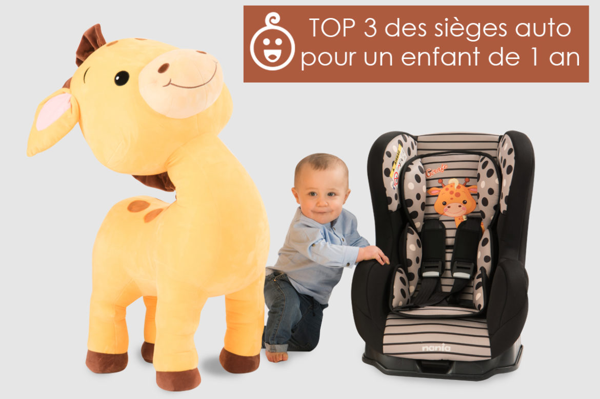 Top 3 Des Sieges Auto Pour Un Enfant De 1 An Mycarsit Le Blog Du Specialiste Du Siege Auto Made In France